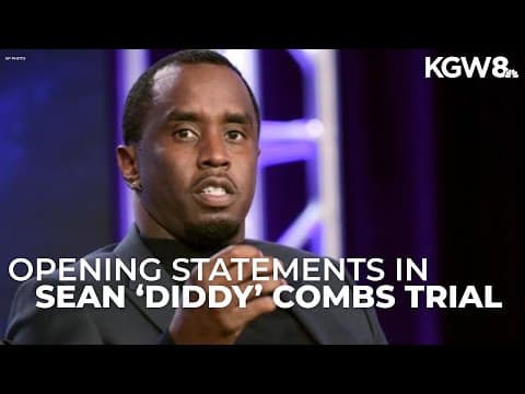 Opening statements in Sean 'Diddy Combs' trial set for Monday