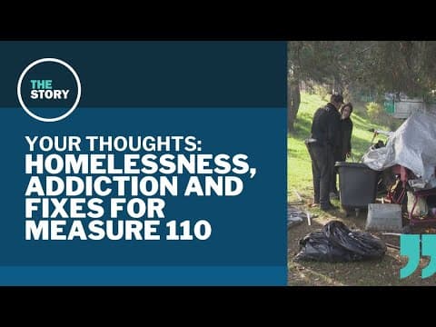 Measure 110, homelessness and addiction in Portland | Your Thoughts