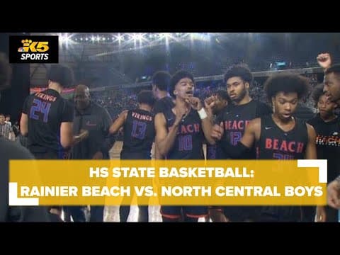 HS State Basketball Qtrs:  Rainier Beach vs. North Central Boys