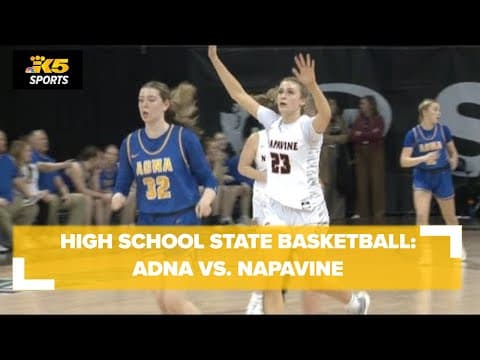 HS Girls State Basketball Semi's:  Adna vs. Napavine