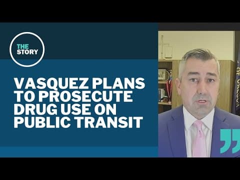 Multnomah County District Attorney Nathan Vasquez talks prosecuting drug use on public transit