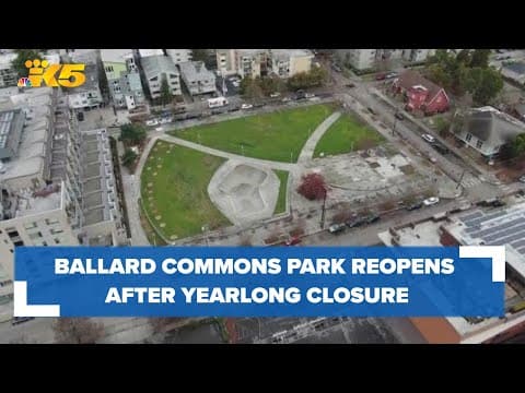 Ballard Commons Park reopens after yearlong closure