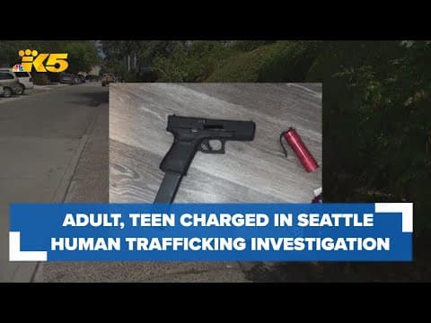 19-year-old, 17-year-old charged during Seattle human trafficking investigation