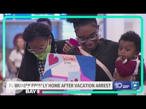 Florida woman returns home after being arrested on vacation