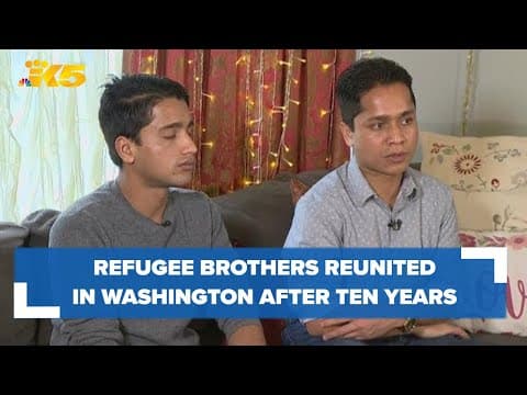 Rohingya refugee brothers reunited in Western Washington after 10 years apart