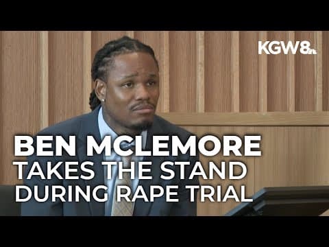Former Trail Blazer Ben McLemore testifies in sexual assault trial, denies rape allegations