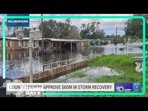 Hillsborough County moves forward with $60M in storm recovery