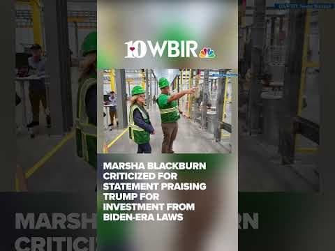 Marsha Blackburn criticized for statement praising Trump for investment from Biden-era laws