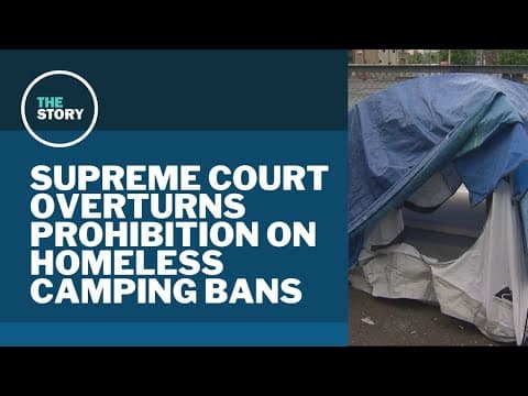 Supreme Court issues Grants Pass decision, ruling cities can ban homeless camping