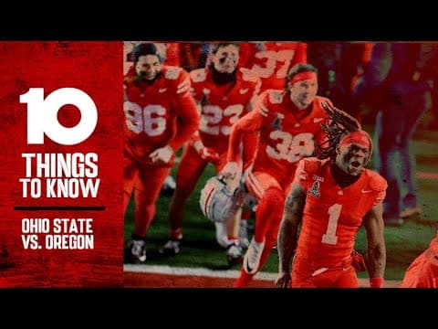 10 Things To Know: Ohio State vs. Oregon — Rose Bowl edition