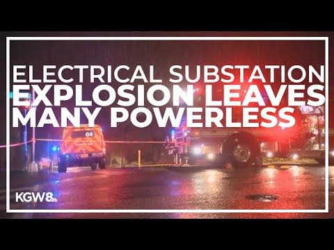 Electrical substation explosion in the Mt. Tabor area left thousands with no power Friday night