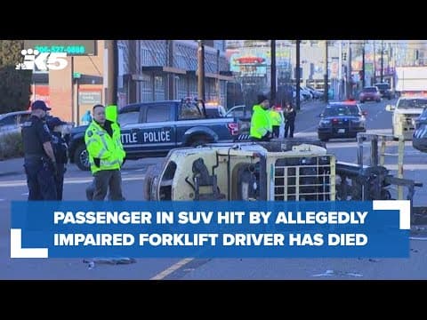 Passenger in SUV hit by allegedly impaired forklift driver has died