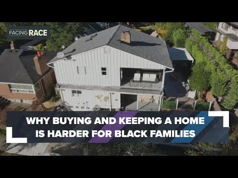 'Layers of racism': Why buying and keeping a home is harder for Black families in Washington