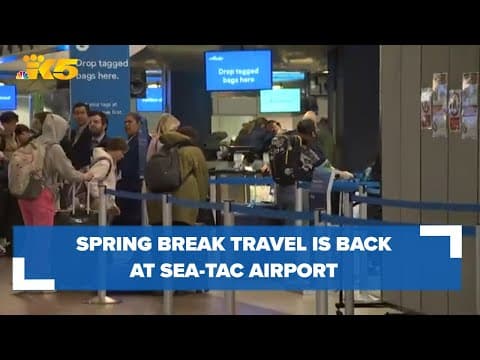 Spring break travel is back at Sea-Tac Airport
