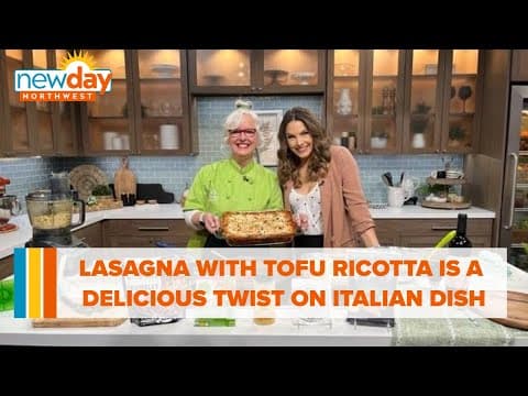 Lasagna with tofu ricotta is a delicious twist on an Italian staple - New Day NW