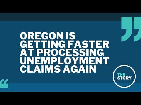 Oregon is getting back on top of processing unemployment claims