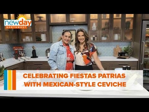 Celebrating Fiestas Patrias with Mexican-style shrimp ceviche - New Day NW