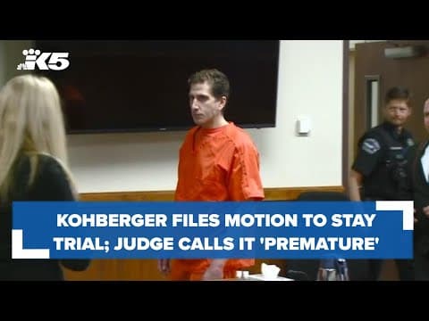 Idaho murders: Judge grants 37-day stay in Bryan Kohberger trial