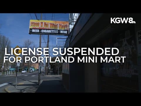 North Portland mini mart's license suspended after owner's arrest