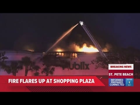 Flames spread to Publix as fire reignites at St. Pete Beach shopping plaza