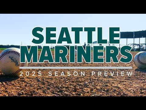 2025 Seattle Mariners Season Preview