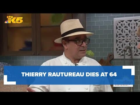 Thierry Rautureau, known as "The Chef in the Hat," dies at 64