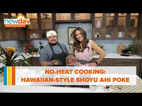 No-Heat Cooking: Hawaiian-style Shoyu Ahi Poke - New Day NW