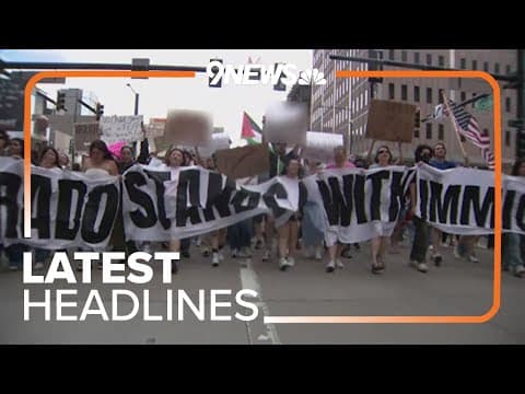 Latest headlines | Police arrest 17 during immigration enforcement protests in Denver