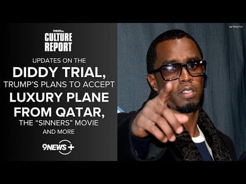 Diddy trial update, Trump's plan to accept luxury plan from Qatar and more | Culture Report