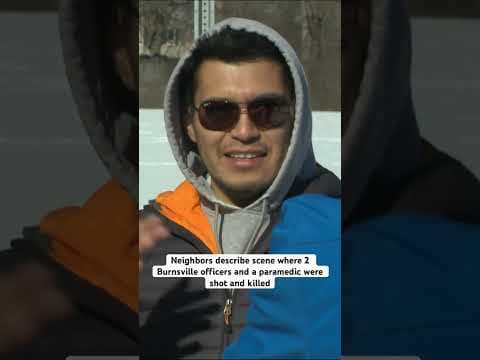 Neighbors describe scene where 2 Burnsville officers and a paramedic were shot and killed.