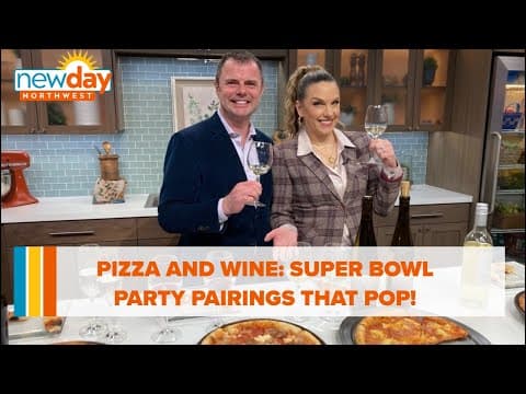 Pizza and wine: These delicious pairings will make your Super Bowl party POP!  - New Day NW