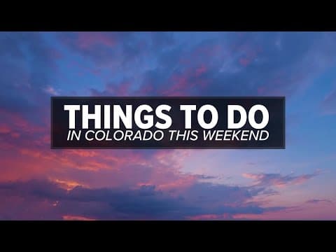 Things to do in Colorado this June 27-29 weekend
