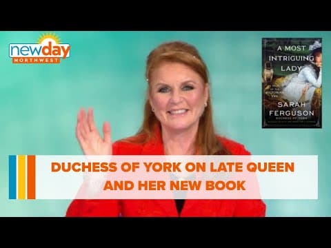 Duchess of York on late queen and her new book - New Day NW