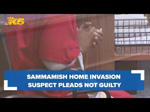 Man accused in violent Sammamish home invasion pleads not guilty