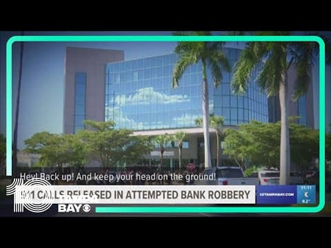 911 calls released in attempted Florida bank robbery