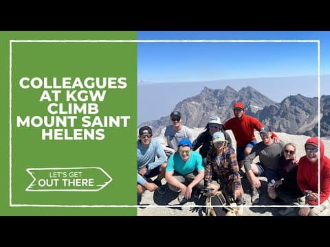 Climbing Mount Saint Helens with KGW