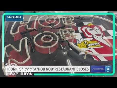 Iconic Sarasota 'Hob Nob' restaurant closes after 67 years