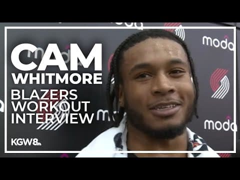 Cam Whitmore, Blazers workout interview: 'I can definitely live in Portland'