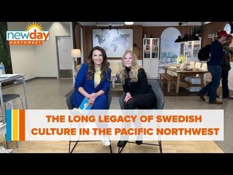 The long legacy of Swedish Culture in the Pacific Northwest - New Day NW