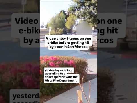 Video show 2 teens on e-bike before getting hit by a car in San Marcos