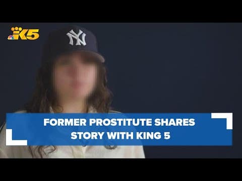 'All I know is prostitution': Former prostitute shares her experience with KING 5