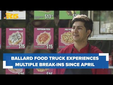 Ballard food truck suffers multiple break-ins