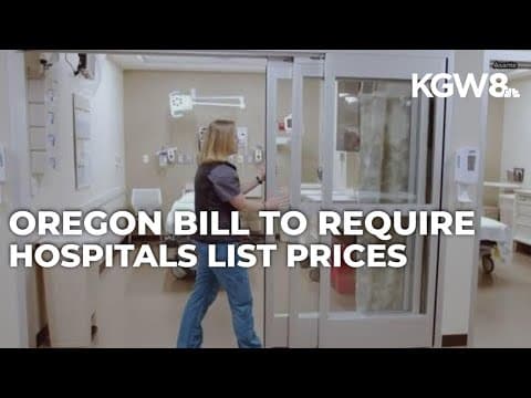 Proposed Oregon bill would require hospitals to list charges before patients receive care
