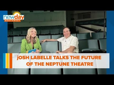 Josh Labelle talks the future of the Neptune as the 'people's theatre' - New Day NW
