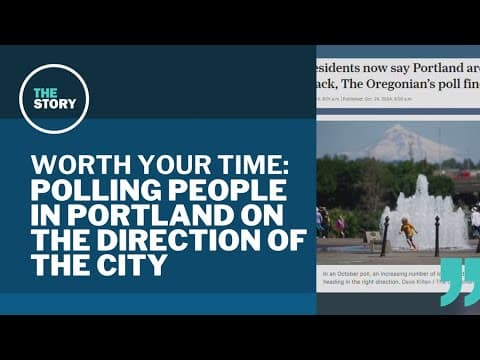 Public opinion of Portland's direction is on the rise | Worth Your Time