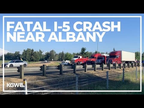 7 dead, more injured in three-vehicle crash on I-5 north of Albany