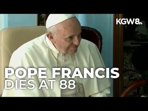 Pope Francis dies at 88