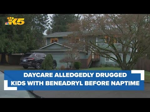Lynnwood daycare allegedly drugged kids with Benadryl before they napped, lawsuit says