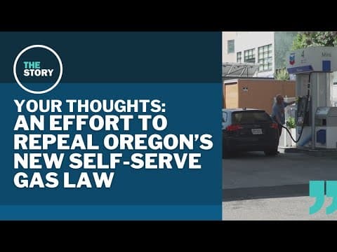 A union's push to roll back self-serve gas in Oregon | Your Thoughts