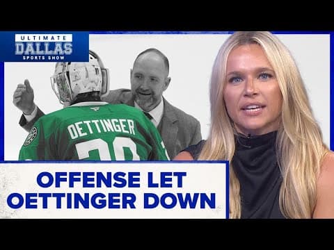 FINAL TAKE: Oettinger had no help from Stars offense | Ultimate Dallas Sports Show